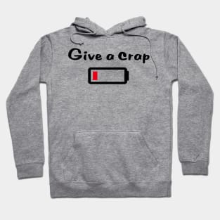 Give a crap is empty Hoodie